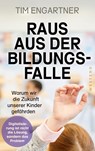 Raus aus der Bildungsfalle - Tim Engartner - 9783864894527