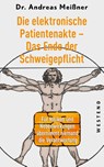 Die elektronische Patientenakte - Das Ende der Schweigepflicht - Andreas Meißner - 9783864894725