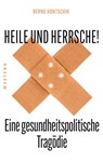 Heile und Herrsche - Bernd Hontschik - 9783864898549