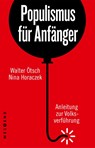 Populismus für Anfänger - Nina Horaczek ; Walter Otto Ötsch - 9783864899096
