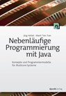 Nebenläufige Programmierung mit Java - Jörg Hettel ; Tran Manh Tien - 9783864903694