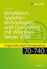 Installation, Speichertechnologien und Computing mit Windows Server 2016 - Craig Zacker - 9783864904455