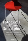 Fotografie mit dem Smartphone - Simone Naumann - 9783864906176