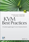 KVM Best Practices - Christoph Arnold ; Michel Rode ; Jan Sperling ; Andreas Steil - 9783864911170