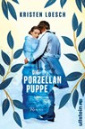 Die Porzellanpuppe - Kristen Loesch - 9783864932113