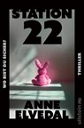 Station 22. Wo bist du sicher? - Anne Elvedal - 9783864933516