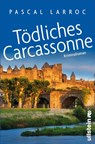 Tödliches Carcassonne - Pascal Larroc - 9783864933554