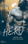 Hero: Unsere Liebe tanzt im Sturm (Außergewöhnliche Helden Teil 2) - Hayley Faiman - 9783864955679