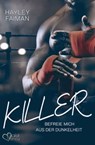 Killer: Befreie mich aus der Dunkelheit (Außergewöhnliche Helden Teil 4) - Hayley Faiman - 9783864955952