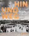 Hin und weg - der Palast der Republik ist Gegenwart - Stiftung Humboldt Forum - 9783865025326