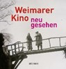 Weimarer Kino - neu gesehen - HERBST-MEßLINGER,  Karin ; Rother, Rainer ; Schaefer, Annika - 9783865052568