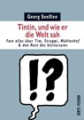 Tintin, und wie er die Welt sah - Georg Seeßlen - 9783865057112