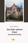 Das Erbe unterm Osser - Klaus Willmann - 9783865120700
