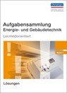 Aufgabensammlung Energie- und Gebäudetechnik. Lösungen -  - 9783865223456