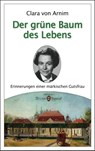 Der grüne Baum des Lebens - Clara von Arnim - 9783865301789
