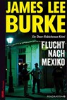 Flucht nach Mexiko - James Lee Burke - 9783865326218