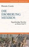 Die Eroberung Mexikos - Hernán Cortés - 9783865398314