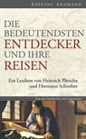 Die bedeutendsten Entdecker und ihre Reisen - Heinrich Pleticha ; Hermann Schreiber - 9783865398574
