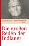 Die großen Reden der Indianer - Lenelotte Möller ; Renate Kiefer - 9783865399625
