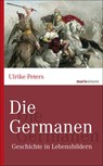 Die Germanen - Ulrike Peters - 9783865399892