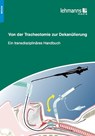 Von der Tracheotomie zur Dekanülierung -  - 9783865415127