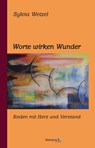 Worte wirken Wunder - Sylvia Wetzel - 9783865415189