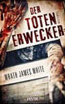 Der Totenerwecker - Wrath James White - 9783865522221