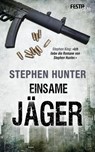 Einsame Jäger - Stephen Hunter - 9783865524430