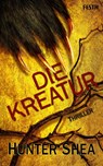 Die Kreatur - Hunter Shea - 9783865528179