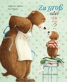 Zu groß oder zu klein - Catherine Leblanc - 9783865663665