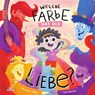 Welche Farbe hat die Liebe? - Mariana Ellery - 9783865693341