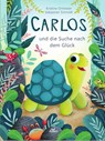 Carlos und die Suche nach dem Glück - Sebastian Schmidt - 9783865693600