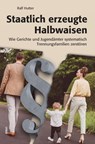 Staatlich erzeugte Halbwaisen - Ralf Hutter - 9783865694317