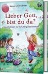 Lieber Gott, bist du da? - Bärbel Löffel-Schröder - 9783865915962
