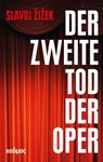 Der zweite Tod der Oper - Slavoj Zizek - 9783865995629