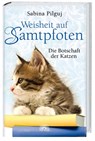Weisheit auf Samtpfoten - Sabina Pilguj - 9783866161313