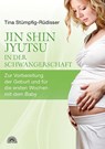 Jin Shin Jyutsu - in der Schwangerschaft - Tina Stümpfig-Rüdisser - 9783866162877