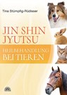 Jin Shin Jyutsu Heilbehandlung bei Tieren - Tina Stümpfig-Rüdisser - 9783866163256