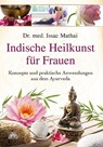 Indische Heilkunst für Frauen - Issac Mathai - 9783866163447