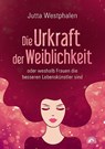 Die Urkraft der Weiblichkeit - Jutta Westphalen - 9783866163591