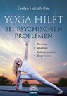 Yoga hilft bei psychischen Problemen - Evelyn Horsch-Ihle - 9783866164352