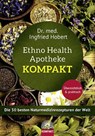 Ethno Health Apotheke - Kompakt - Ingfried Hobert - 9783866164390