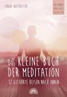 Das kleine Buch der Meditation - Sonja Wiethölter - 9783866164574