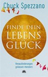 Finde dein Lebensglück - Chuck Spezzano - 9783866165304