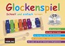 Glockenspiel - Schnell und einfach lernen (mit CD) - Cascha - 9783866264830