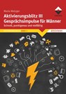 Aktivierungsblitz III Gesprächsimpulse für Männer - Maria Metzger - 9783866307865