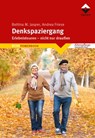 Denkspaziergang - Andrea Friese ; Bettina M. Jasper Denk-Werkstatt - 9783866307933
