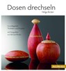 Dosen drechseln - Helga Becker - 9783866309432