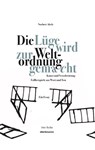 Die Lüge wird zur Weltordnung gemacht - Norbert Abels - 9783866383210