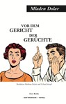 Vor dem Gericht der Gerüchte - Dolar Mladen - 9783866384019